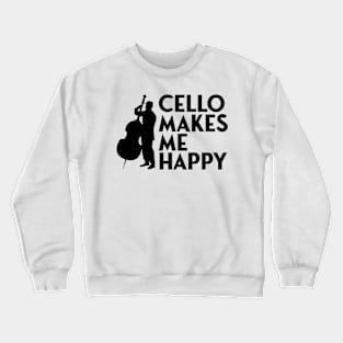 cello makes me happy Crewneck Sweatshirt